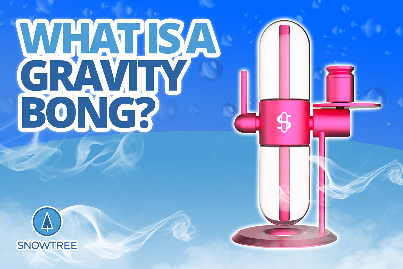 What is a Gravity Bong